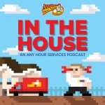 Pixel art design featuring a person holding a wrench next to a red truck and house under a blue sky. Text reads In the House, an Any Hour Services podcast.